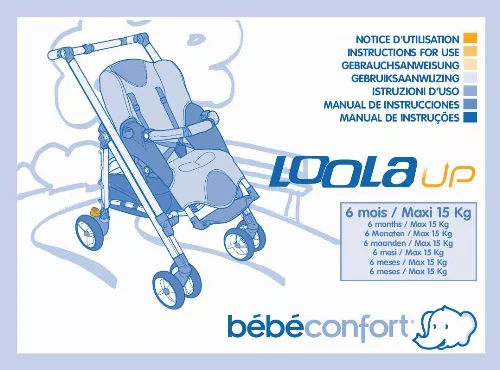 Notice BEBE CONFORT LOOLA poussette Trouver une solution a un probleme BEBE CONFORT LOOLA mode d emploi BEBE CONFORT LOOLA Francais